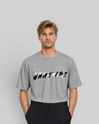 T-shirt What Is gris