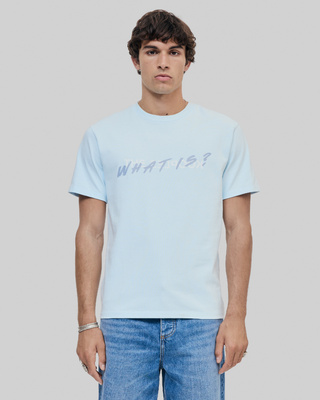 'What Is' Light Blue T-Shirt